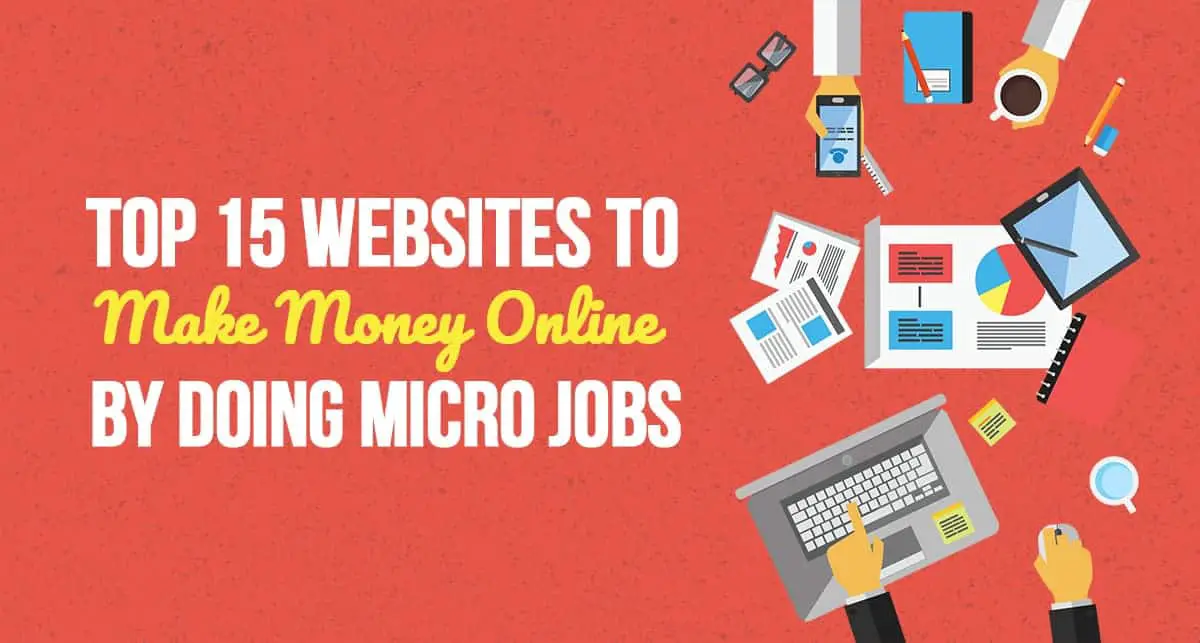 Top 15 Website To Make Money Online By Doing Micro Jobs in June 2023