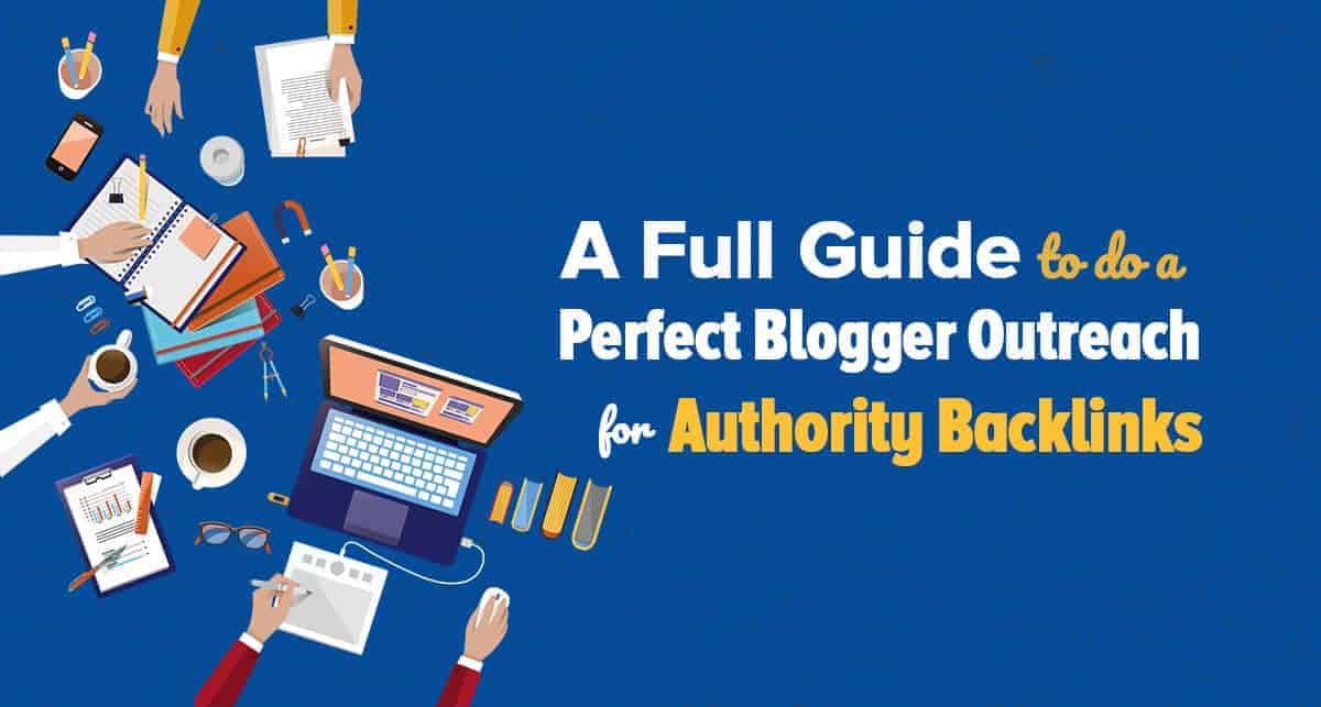 How to do Blogger Outreach For Authority Backlinks in 2023