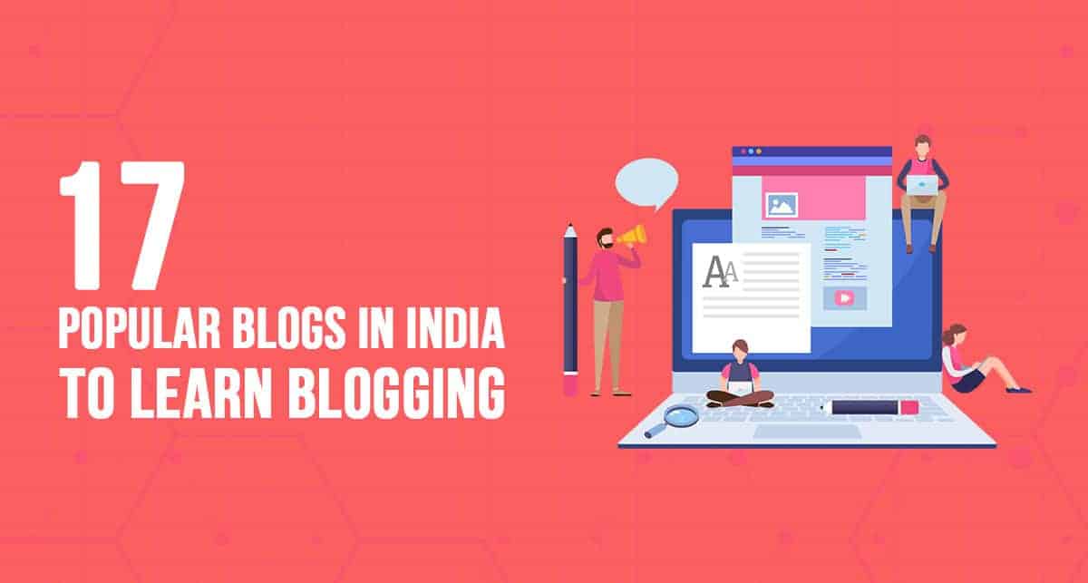 17 Popular Blogs in India to Learn Blogging in 2023