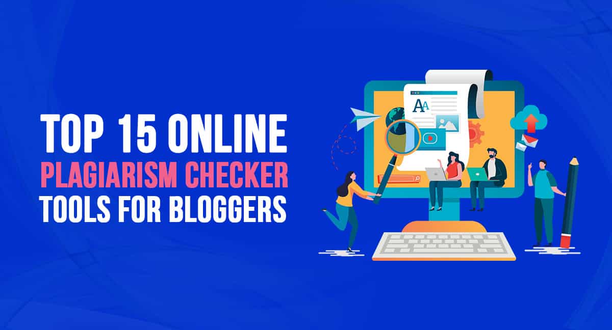 Top 15 Online Plagiarism Checker Tools for Bloggers in December 2023