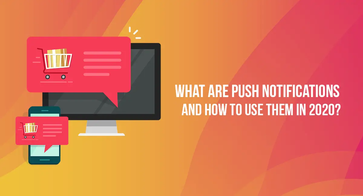 What are Push Notifications and How to Use them in 2023?