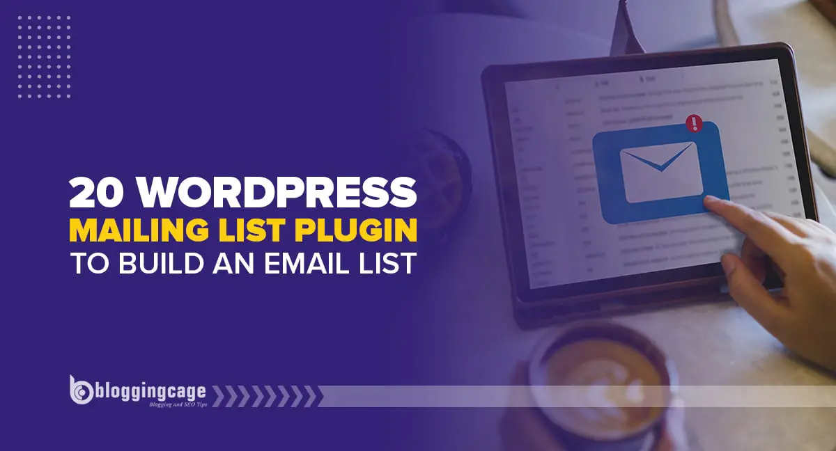 20 WordPress Mailing List Plugins to Build an Email List in June 2023