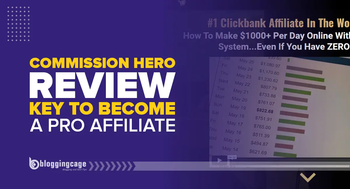 Commission Hero Review – Key to Become a Pro Affiliate in 2023
