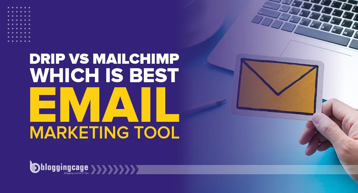 Drip vs. Mailchimp: Which is best Email Marketing Tool in 2023
