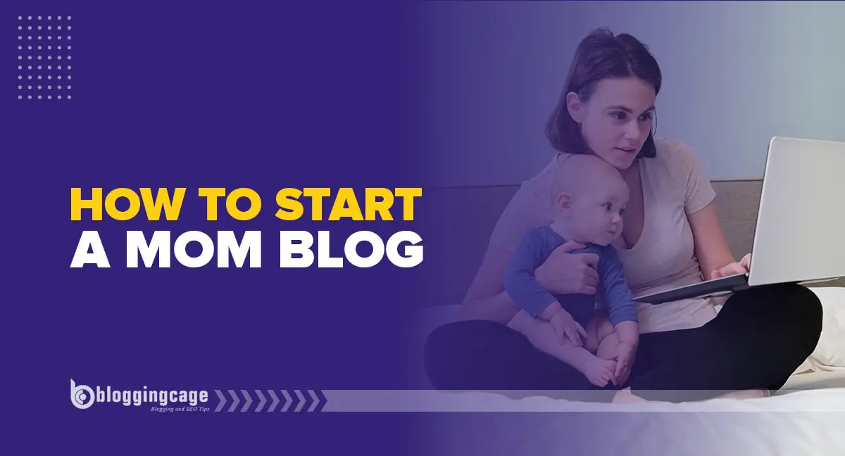 How to Start a Mom Blog in October 2023?