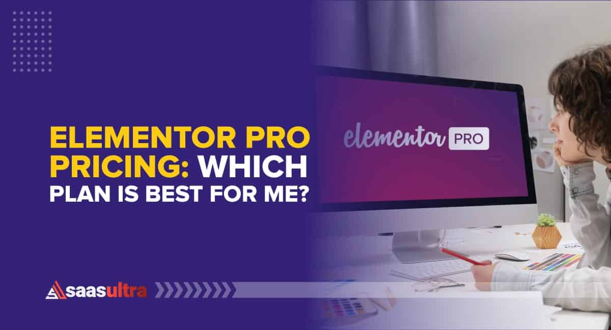 Elementor Pro Pricing 2023: Which Plan is Best for Me?