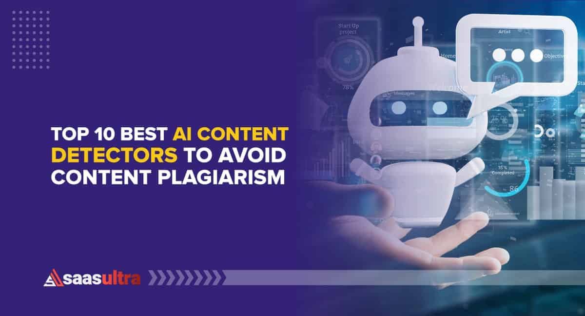 Top 10 Best AI Content Detectors to Avoid Content Plagiarism