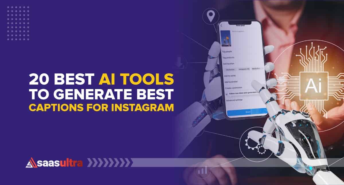 20 Best AI Tools to Generate Best Captions for Instagram in 2023