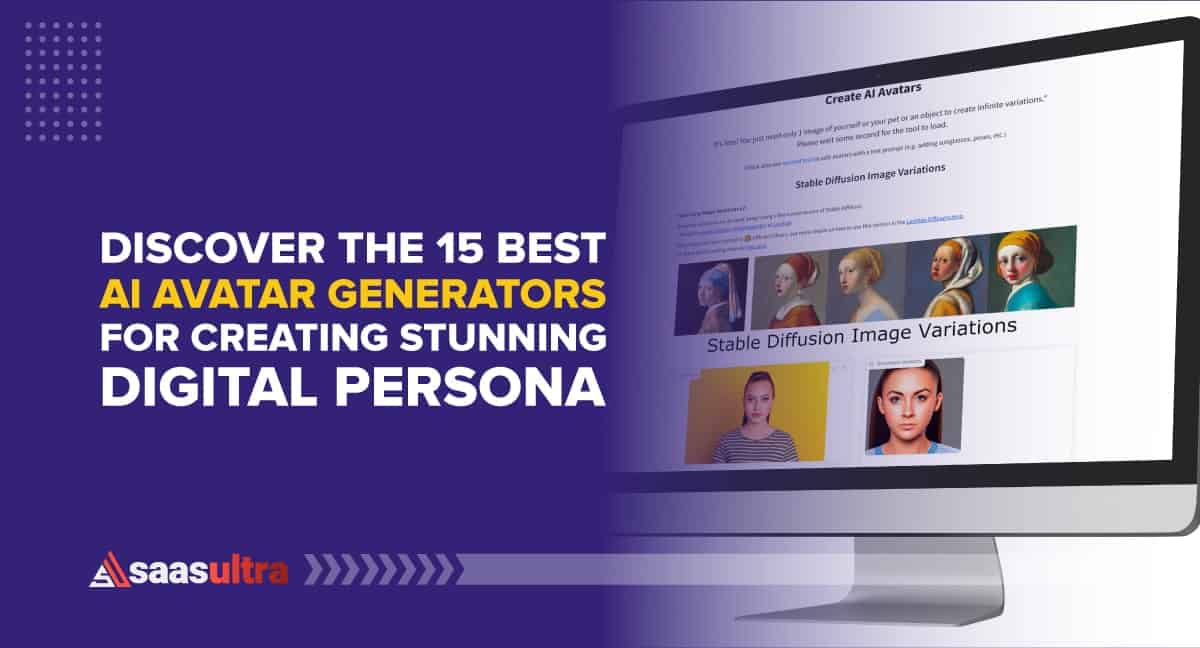 Discover the 15 Best AI Avatar Generators for Creating Stunning Digital Persona