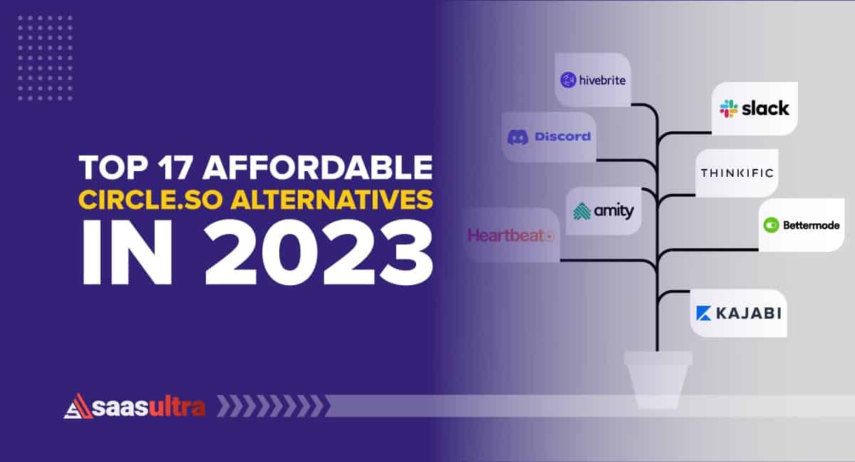 Top 17 Affordable Circle.so Alternatives in 2023