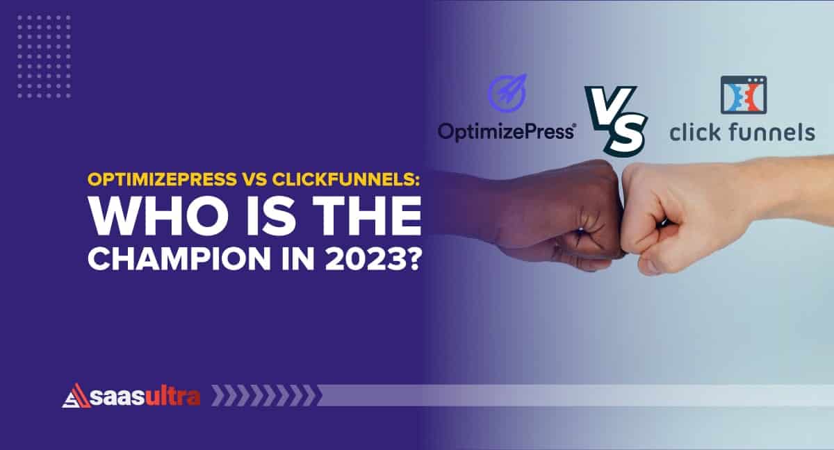 OptimizePress vs. ClickFunnels: Who is the Champion in 2023?