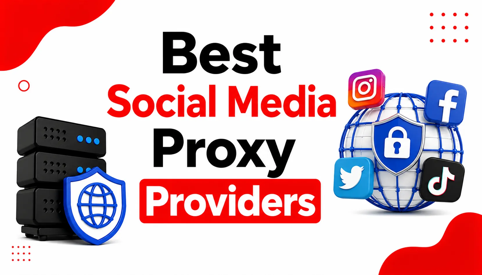 Best Social Media Proxy Providers