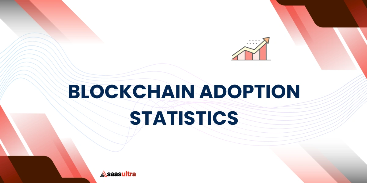Blockchain Adoption Statistics