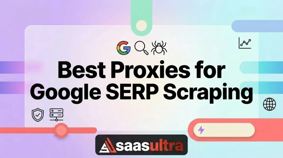 Best Proxies for Google SERP Scraping
