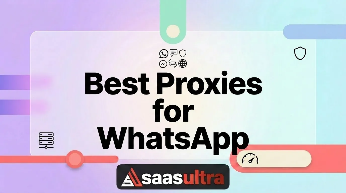 Best Proxies for WhatsApp