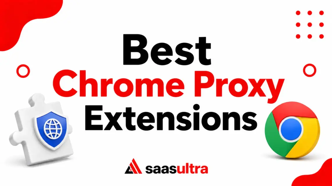 Best Chrome Proxy Extensions