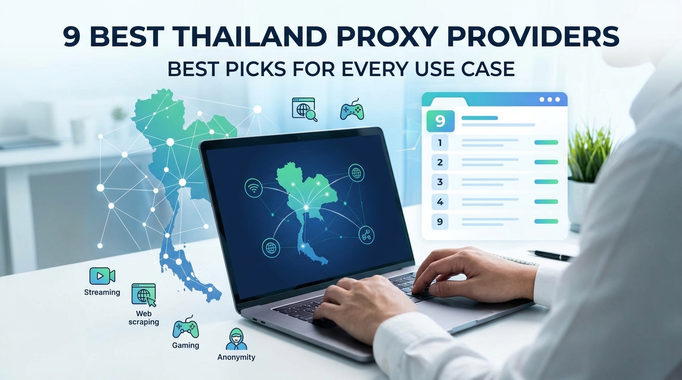 9 Best Thailand Proxy Providers