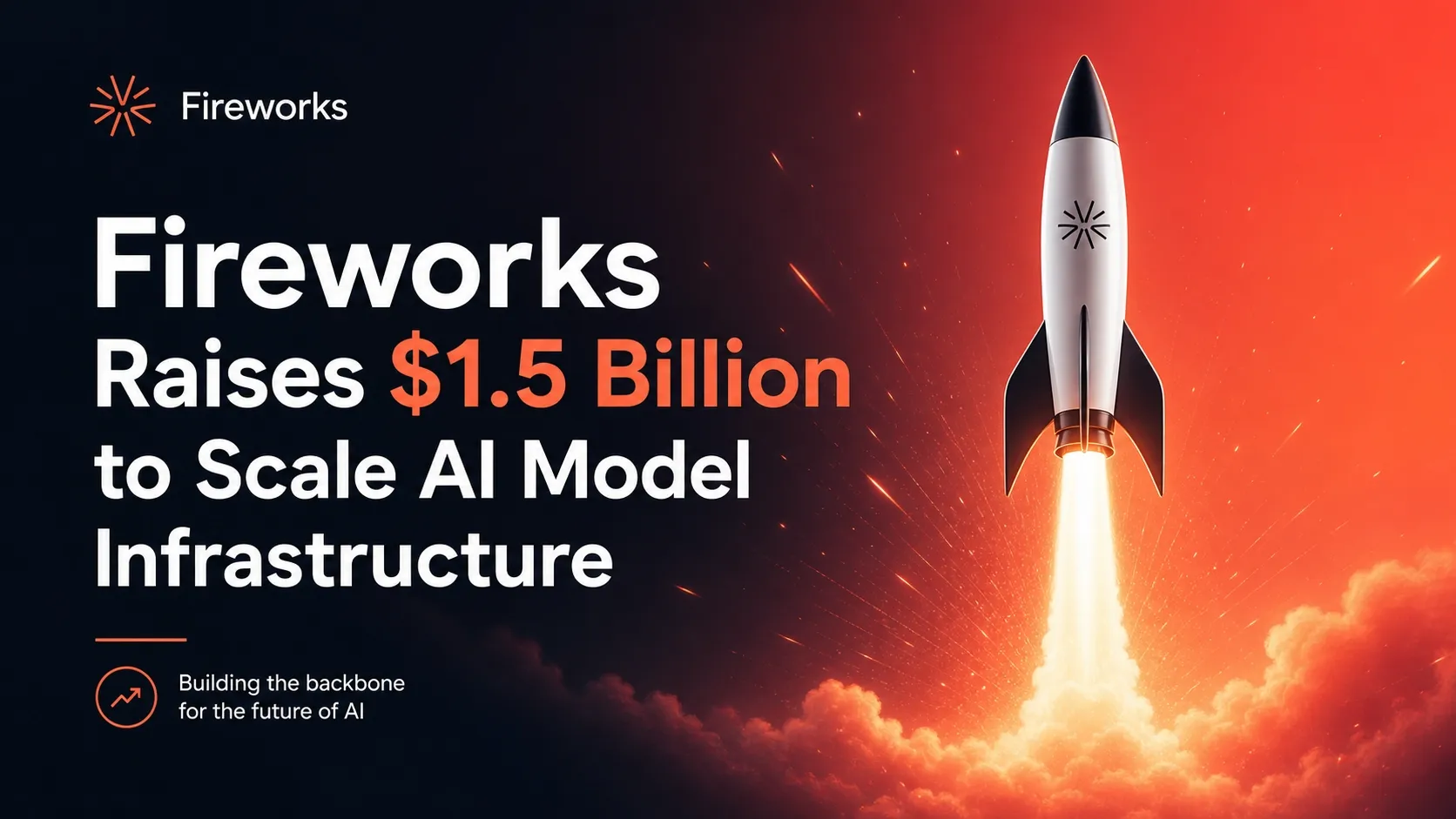 Fireworks Raises $1.5 Billion to Scale AI Model Infrastructure