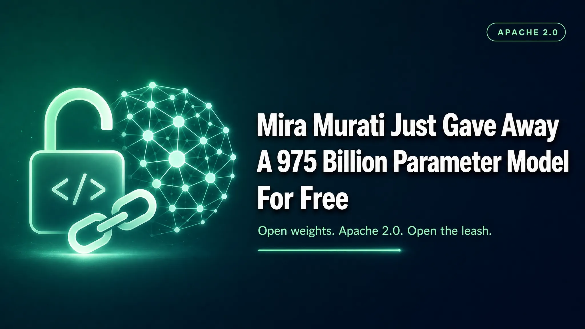Mira Murati Just Gave Away a 975 Billion Parameter Model for Free