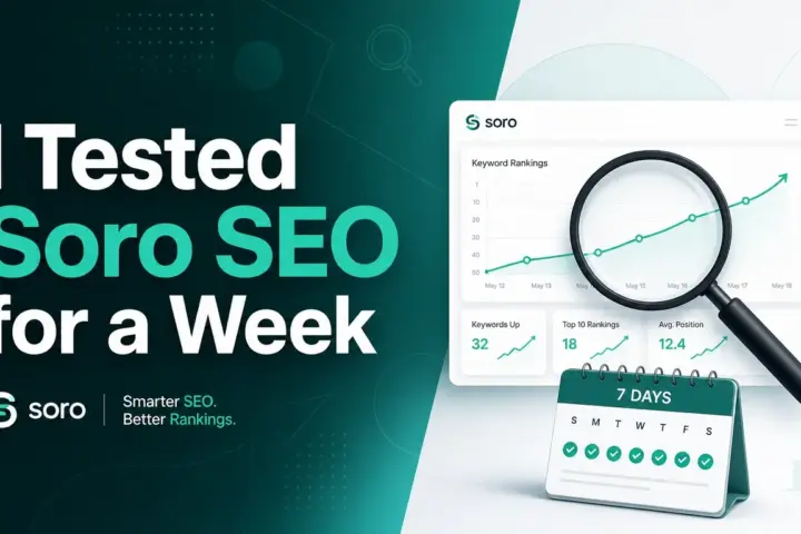 I Tested Soro SEO for a Week: Here's Whether the "Full Autopilot" Claim Holds Up